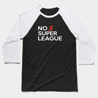 NO SUPER LEAGUE Baseball T-Shirt